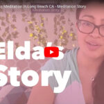Elda from Atlantic Meditation in Long Beach CA – Meditation Story