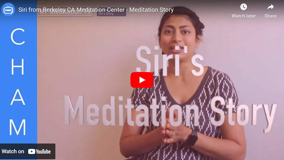 Siri from Berkeley CA Meditation Center – Meditation Story