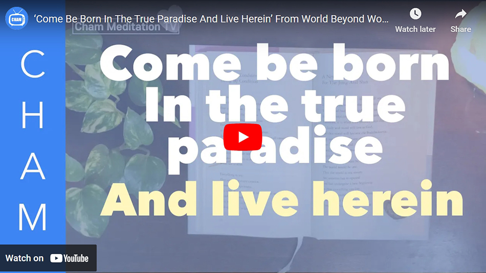 ‘Come Be Born In The True Paradise And Live Herein’ From World Beyond World By Teacher Woo Myung