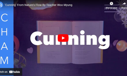 ‘Cunning’ From Nature’s Flow By Teacher Woo Myung