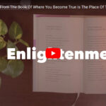 ‘Enlightenment’ From The Book Of Where You Become True Is The Place Of Truth By Teacher Woo Myung