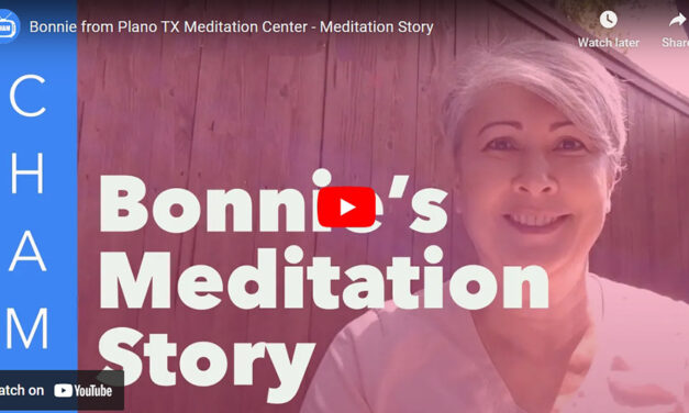 Bonnie from Plano TX Meditation Center – Meditation Story