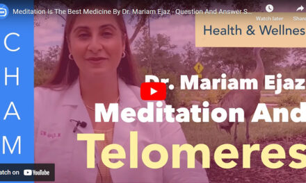 Meditation Is The Best Medicine By Dr. Mariam Ejaz – Question And Answer Series Part. 3 : Telomere