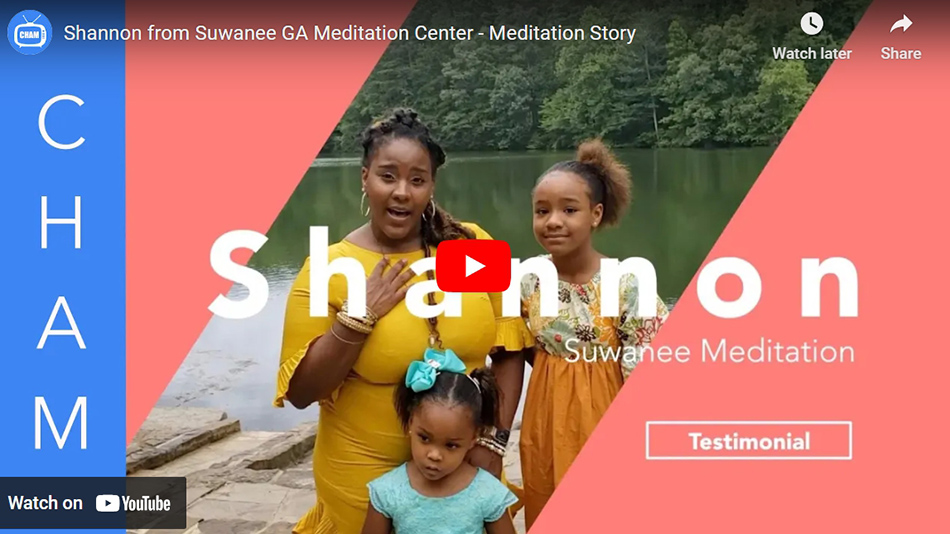 Shannon from Suwanee GA Meditation Center – Meditation Story