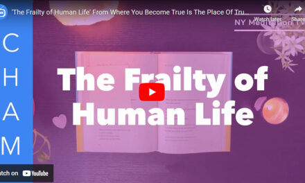 ‘The Frailty of Human Life’ From Where You Become True Is The Place Of Truth By Teacher Woo Myung