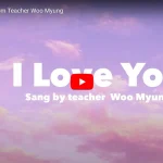 ‘I LOVE YOU’ From Teacher Woo Myung