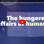 ‘The Hungered Affairs Of Human Life’ From Where you Become True Is The Place Of Truth By Woo Myung
