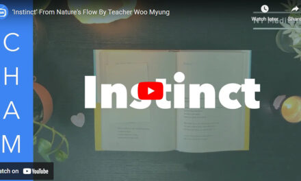 ‘Instinct’ From Nature’s Flow By Teacher Woo Myung