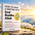 How to Have a Meeting with God, Buddha, Allah – Preface